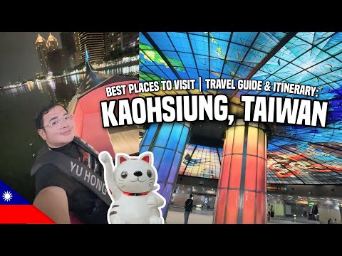 KAOHSIUNG’S MUST-VISIT ATTRACTIONS | TAIWAN TRAVEL GUIDE 🇹🇼 | Ivan de Guzman