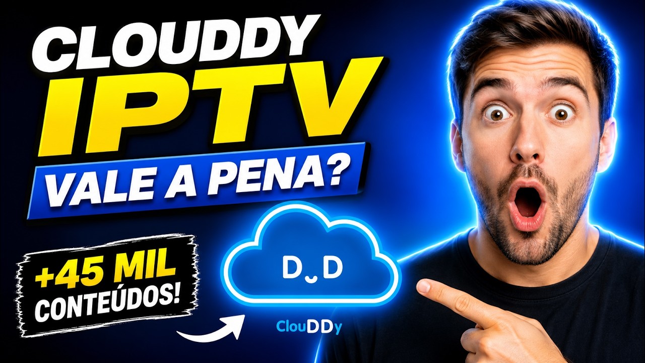 🚀 CLOUDDY IPTV: COMO TER ACESSO E POR QUE TODO MUNDO ESTÁ USANDO!
