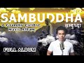 Sambuddha L Music Album L Pawa L Greatest Buddha Music L Buddhist Meditation Music L Full Album