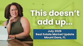 These July Numbers Don’t Add Up: Mount Dora Housing Market Update