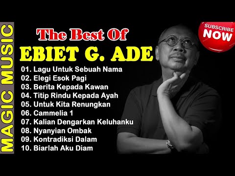 [ Lagu Terbaik 2020 ] 10 Lagu Top Pilihan EBIET G. ADE Paling Populer Sepanjang Karir