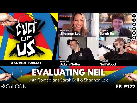 122 - Evaluating Neil w/ Shannon Lee & Sarah Bell