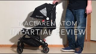 Maclaren Atom, An Impartial Review: Mechanics, Comfort, Use