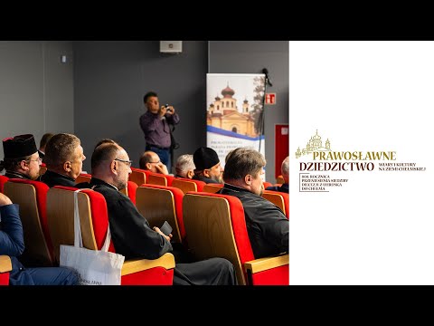 Prawosławne dziedzictwo: Otwarcie Międzynarodowej Konferencji Naukowej w Chełmie