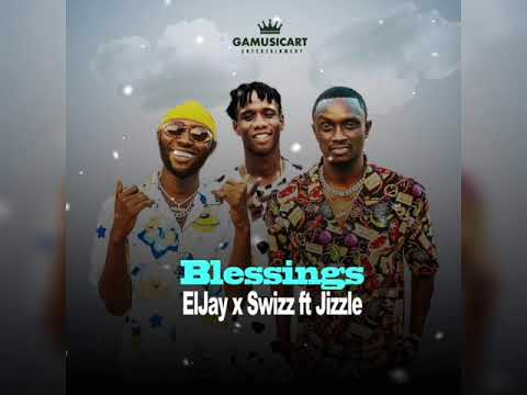 Eljay x Swizz ft Jizzle - Blessings