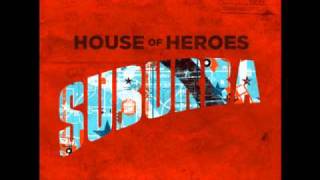 Galveston - House of Heroes