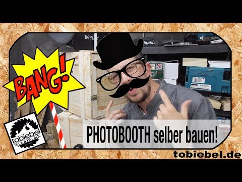 Fotobox selber bauen ! Photobooth bauen ! Knipskiste ! Fotoautomat bauen ! Fotokasten ! tobiebel