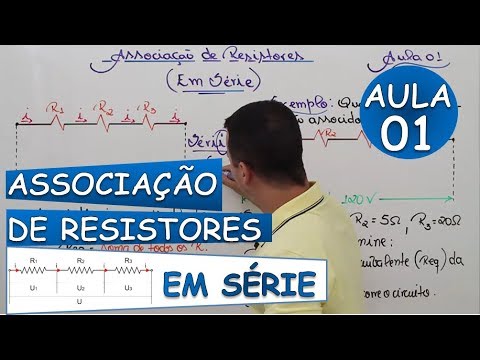 Associação de Resistores (EM SÉRIE) - Aula 01