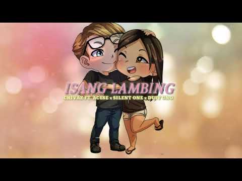 Isang Lambing - Chivaz ft. Ace Se x Silent One x Duff Uno Of Kawago
