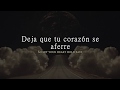 Let your heart hold fast: sub español Fort Atlantic