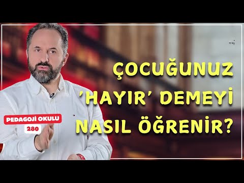 PEDAGOJi OKULU - 280 | Çocuğunuz HAYIR demeyi nasıl öğrenir?