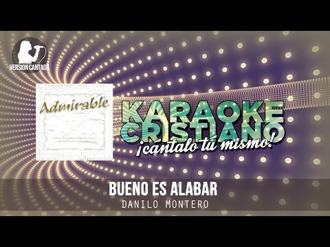 Bueno es alabar - Danilo Montero (Instrumental)
