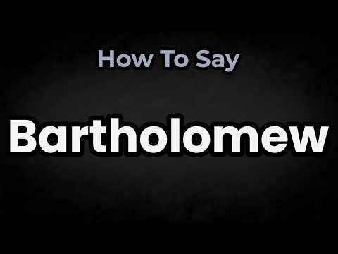 How To Pronounce Bartholomew? (CORRECTLY) Meaning & Pronunciation
