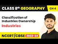 Classification Of Industries Ownership Industries Class 8 Geography