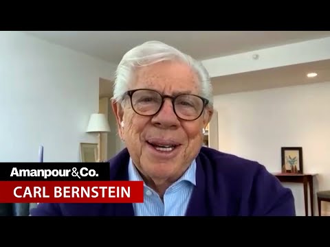 Carl Bernstein on Reporting the Truth During Watergate and the Trump Era | Amanpour and Company