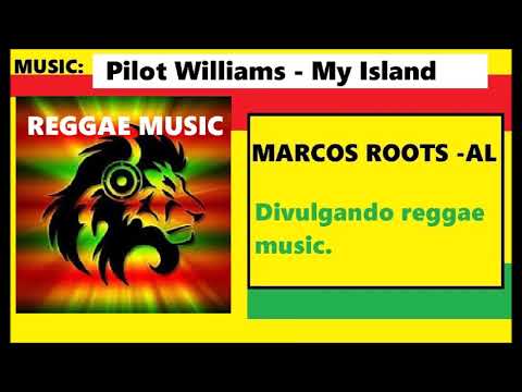 DIVULGANDO: Pilot Williams - My Island / MARCOS ROOTS - AL