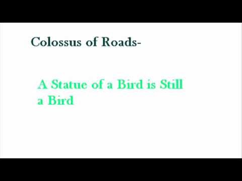 Colossus of Roads- A Statue of a Bird is Still a Bird