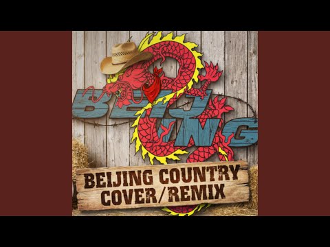 Beijing Country Cover/Remix