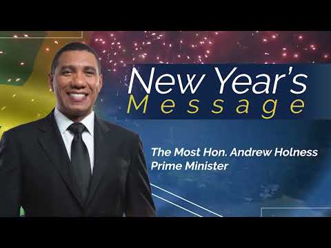 The Most Hon. Prime Minister Andrew Holness New Year Message 2022