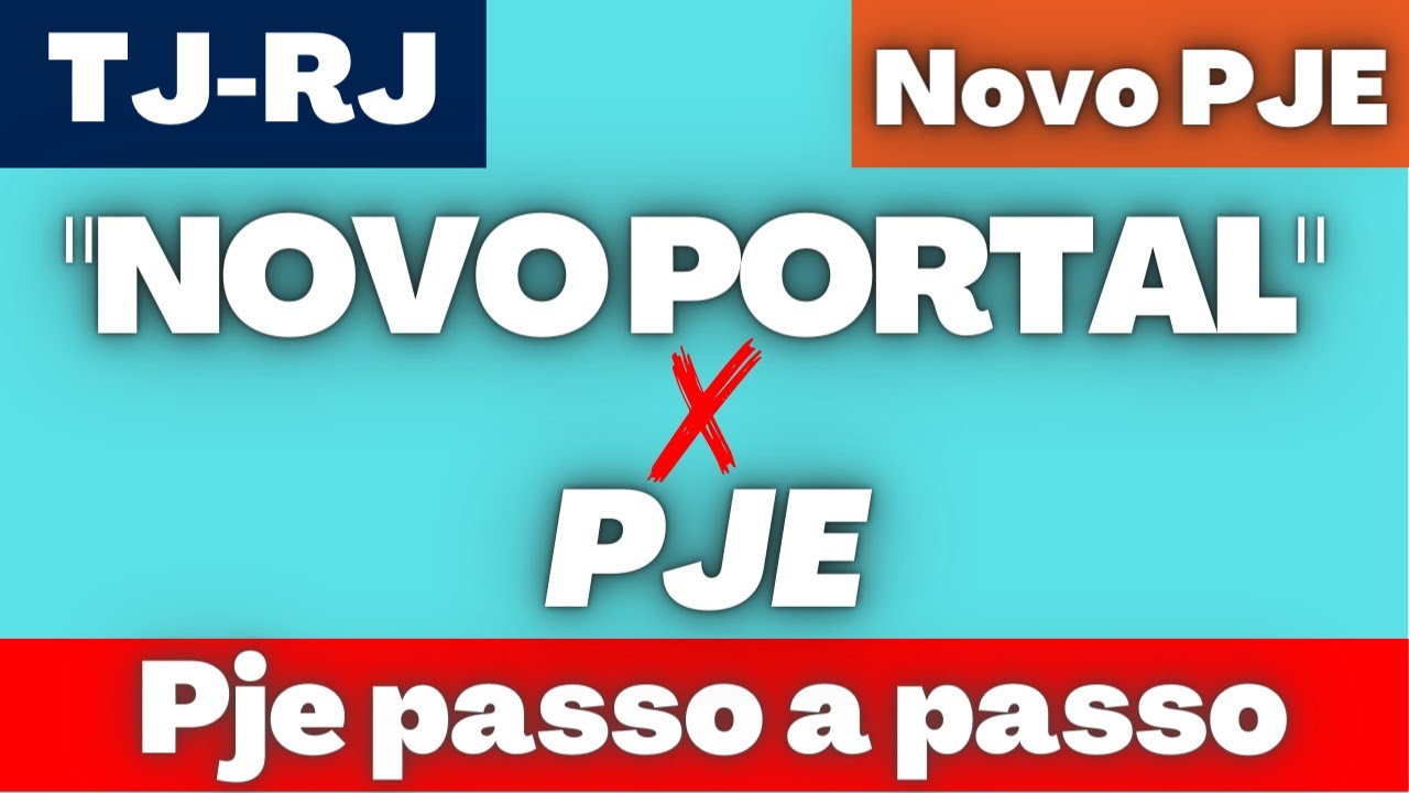 Processo judicial eletrônico (PJE) - TJRJ - diferença para o "novo" portal e outros PJE's