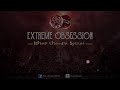 EXTREME OBSESSION : nhar lhamra special