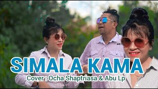 Download lagu SIMALA KAMA || LAGU DISKO DANGDUT ENAK || COVER OCHA SHAPTRIASA & ABU L PURAB mp3