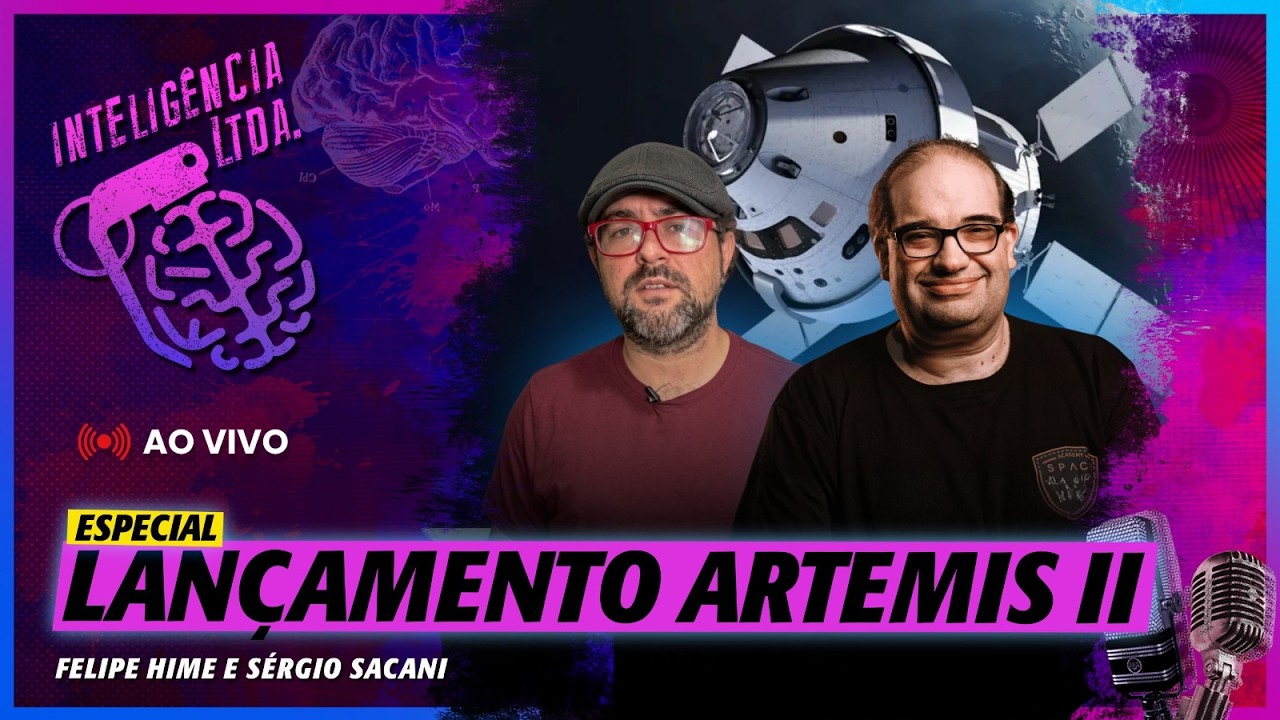 LANÇAMENTO ARTEMIS II: FELIPE HIME  E SÉRGIO SACANI - Inteligência Ltda. Podcast #1805