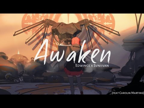 Edwince x Svniivan - Awaken (ft. Carolin Martins) [No Copyright Music]
