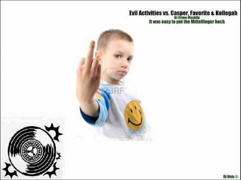 Evil Activities vs  Casper, Favorite & Kollegah   It was easy to put the Mittelfinger hoch DJ Crime MashUp
