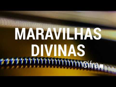 (Cifra) Maravilhas Divinas - Luciana Debortoli