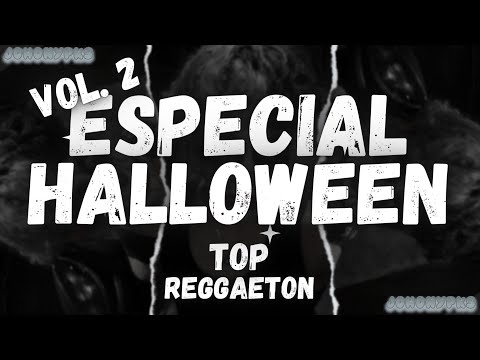 🖤🎃ESPECIAL HALLOWEEN, VOL. 2🎃🖤TOP REGGAETÓN 🖤(PERRO NEGRO, CHULO, REGGAETON CHAMPAGNE, PERREO OLD)🖤