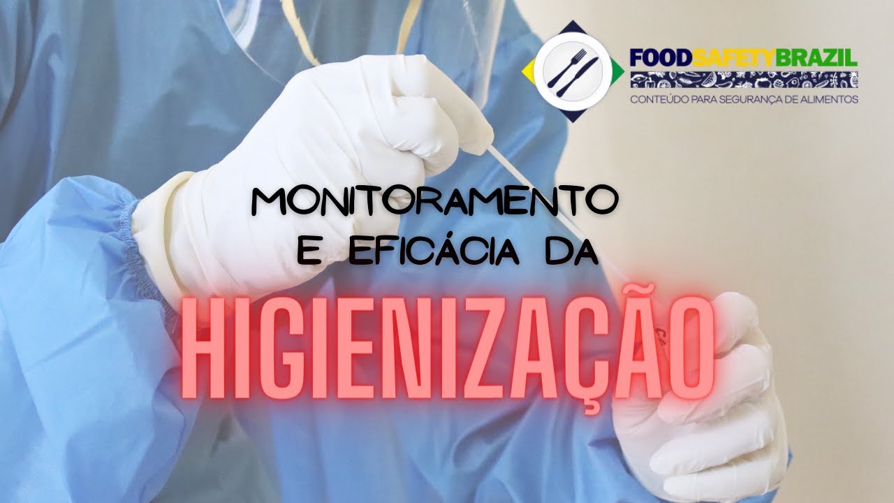 MONITORAMENTO DA EFICÁCIA DA HIGIENIZAÇÃO NA INDÚTRIA DE ALIMENTOS
