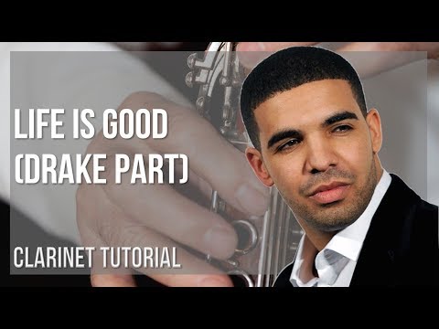 How to play Life is Good (Drake Part) by Drake on Clarinet (Tutorial)