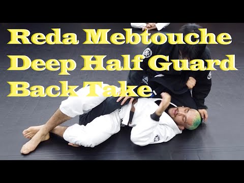 Reda Mebtouche Deep Half Guard Back Take