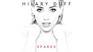 Hilary Duff - &quot;Sparks&quot; (Official Audio)