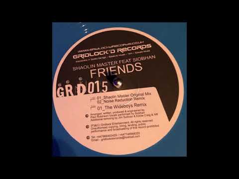 Gridlockd Records 15  - Shaolin Master Feat Siobhan  - Friends  (The Wideboys Remix)