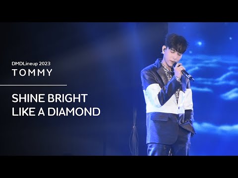 221213 | Shine bright like a diamond - Tommy #DMDlineup2023