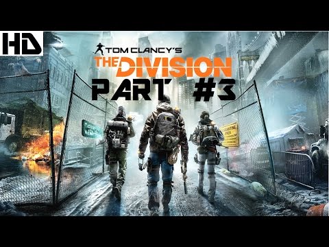Tom Clancy’s The Division Gameplay Walkthrough Part 3