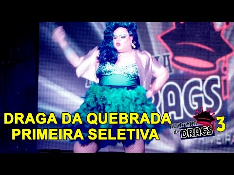 PRIMEIRA SELETIVA - DRAGA DA QUEBRADA - BLOQUEADO PARA CELULAR  - ACADEMIA DE DRAGS 3