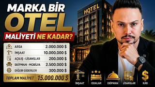 Marka bir Otel maliyeti ne kadardır?