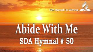 Abide With Me -  SDA Hymn # 50