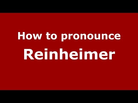 How to pronounce Reinheimer