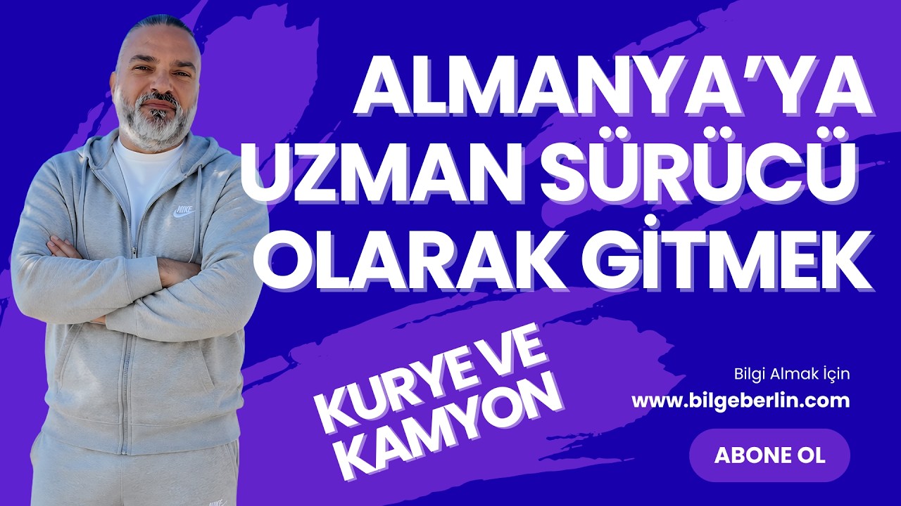 ALMANYA'DA KURYE VEYA PROFESYONEL SÜRÜCÜ İŞLEMLERİ | ALAN DIŞI ÇALIŞMA