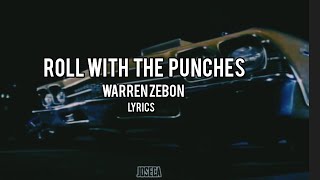 WARREN ZEBON - ROLL WITH THE PUNCHES | LYRICS