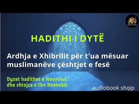 Dyzet hadithet e Neveviut dhe shtojca e Ibn Rexhebit - 2 - | Drita e besimit (audiobook shqip)