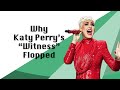 What Went Wrong With Katy Perry's "Witness"