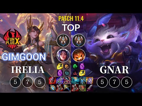 FPX GimGoon Irelia vs Gnar Top - KR Patch 11.4