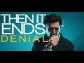 Then It Ends Denial OFFICIAL MUSIC VIDEO