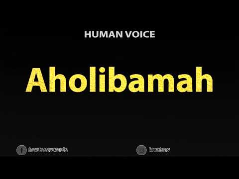 How To Pronounce Aholibamah