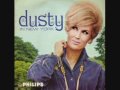 "I Only Want to Be with You" Dusty Springfield ...